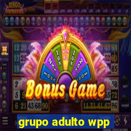 grupo adulto wpp